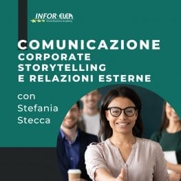 Business Workshop Comunicazione Corporate, storytelling e relazioni esterne con Stefania Stecca