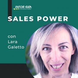 Business Workshop Sales Power con Lara Galetto Intensive Master in Business Management INFOR ELEA Academy