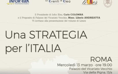 13 marzo 2019 – Evento Elea – Roma – Una Strategia per l’Italia
