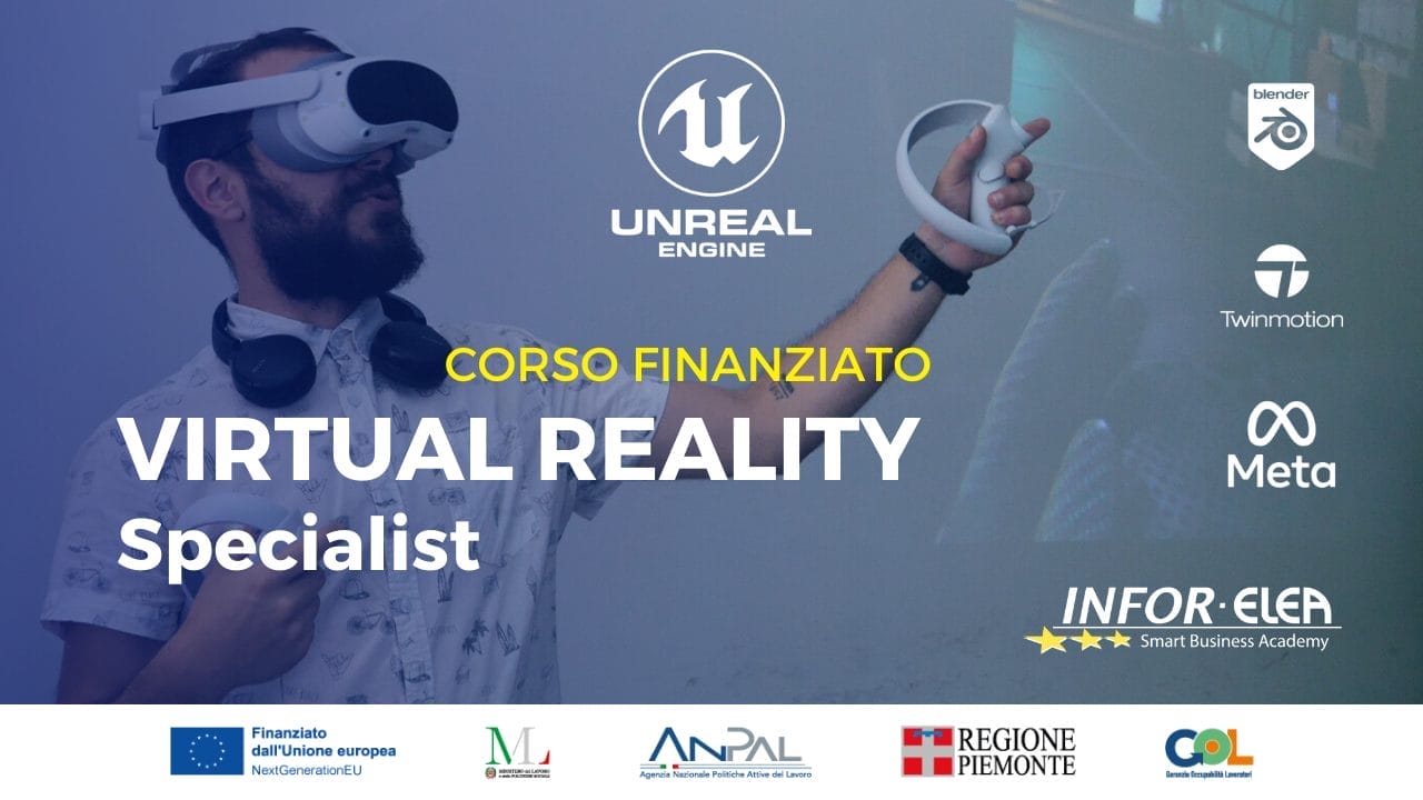 Virtual Reality Specialist - Corso Finanziato Unreal Engine 5 INFOR ELEA  Virtual Reality Specialist - Corso Finanziato Unreal Engine 5